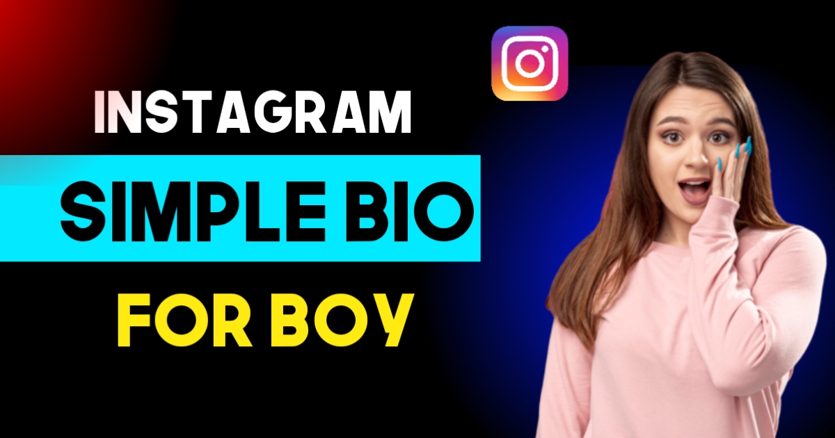 Instagram Bio For Boys Simple